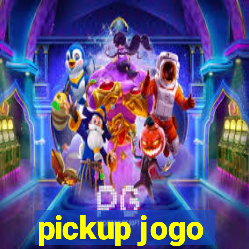 pickup jogo